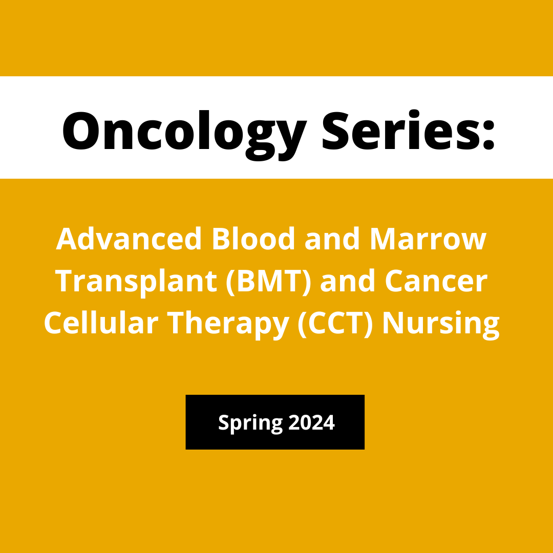 Oncology Series: Advanced Bone Marrow Transplant (BMT) and Cancer Cellular Therapy (CCT) Nursing Banner